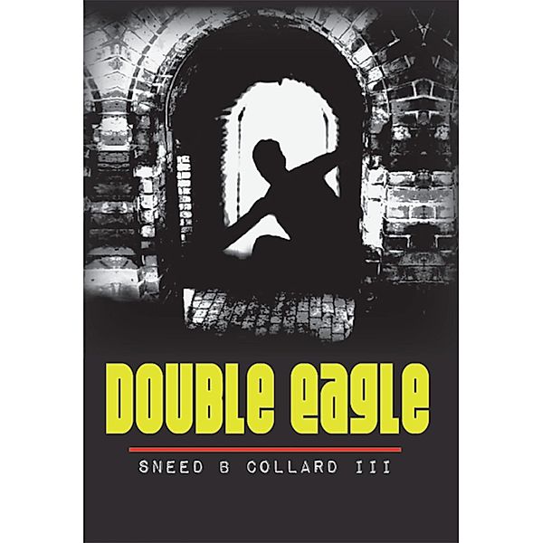 Double Eagle, Sneed B. Collard