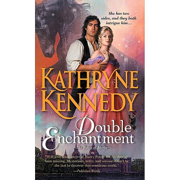 Double Enchantment / The Relics of Merlin Bd.2, Kathryne Kennedy