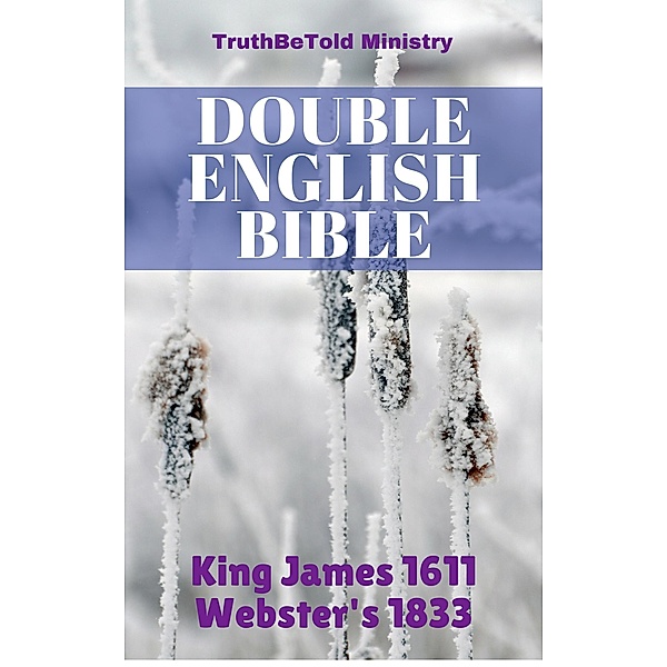 Double English Bible / Parallel Bible Halseth Bd.2, Truthbetold Ministry, Joern Andre Halseth, King James, Noah Webster