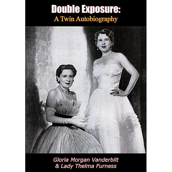 Double Exposure, Gloria Morgan Vanderbilt