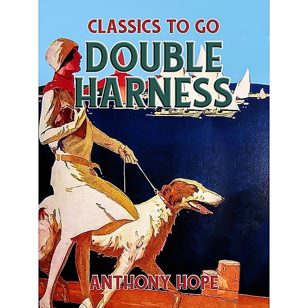 Double Harness, Anthony Hope