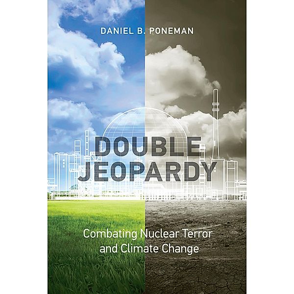 Double Jeopardy / Belfer Center Studies in International Security, Daniel B. Poneman