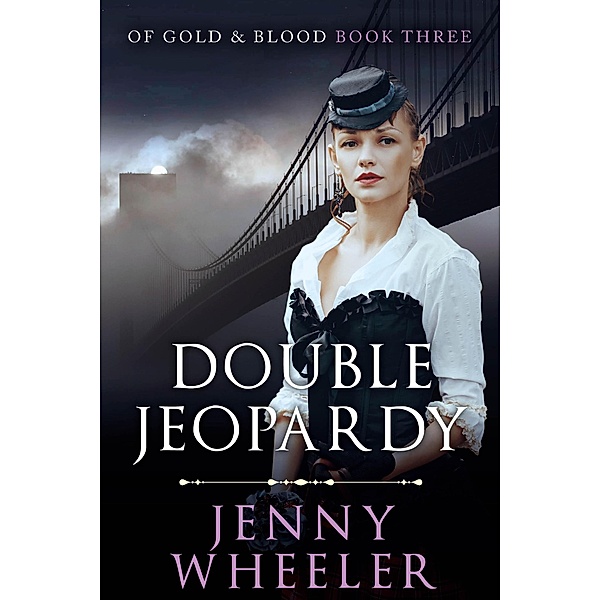 Double Jeopardy (Of Gold & Blood, #3) / Of Gold & Blood, Jenny Wheeler