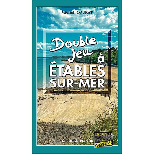 Double jeu à Étables-sur-Mer, Michel Courat