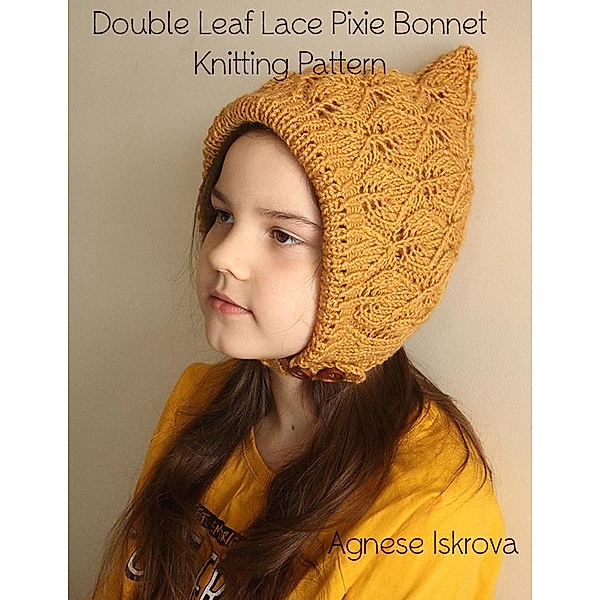 Double Leaf Lace Pixie Bonnet Knitting Pattern, Agnese Iskrova