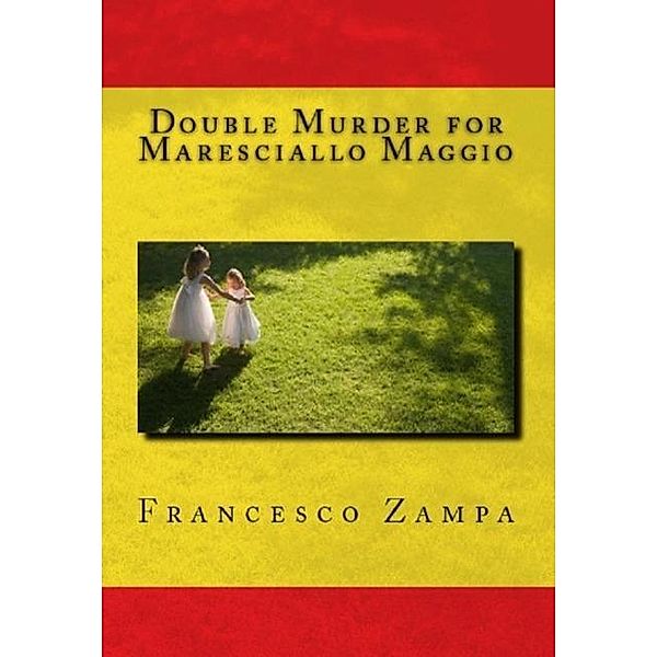 Double Murder for Maresciallo Maggio (Stories from the Rimini Coast, #1), Francesco Zampa