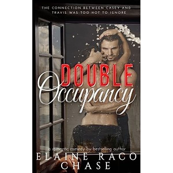 Double Occupancy (Romantic Comedy), Elaine Raco Chase