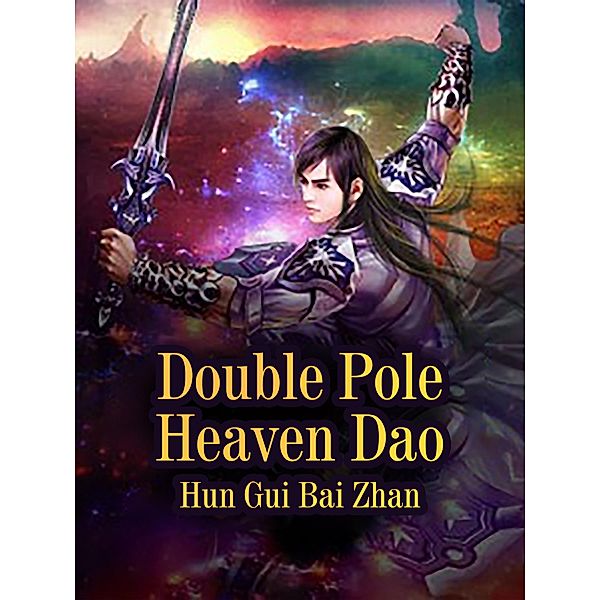 Double Pole Heaven Dao, Hun GuiBaiZhan