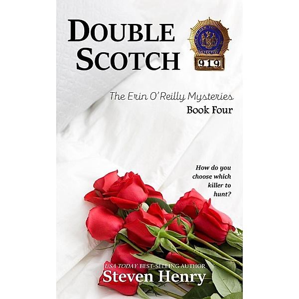 Double Scotch (The Erin O'Reilly Mysteries, #4) / The Erin O'Reilly Mysteries, Steven Henry