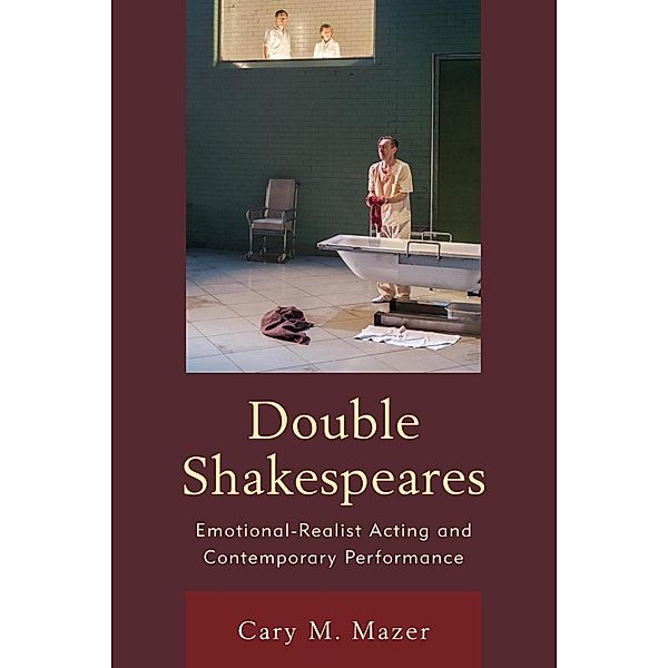 Double Shakespeares / Shakespeare and the Stage, Cary M. Mazer