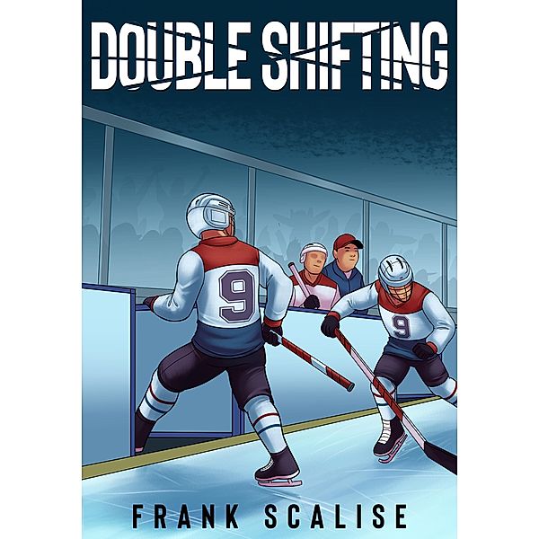 Double Shifting (Sam the Hockey Player (Pee Wee), #3) / Sam the Hockey Player (Pee Wee), Frank Scalise