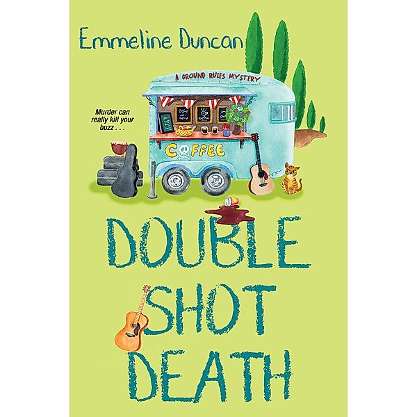 Double Shot Death / A Ground Rules Mystery Bd.2, Emmeline Duncan