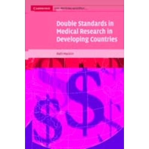Double Standards in Medical Research in Developing Countries, Ruth Macklin