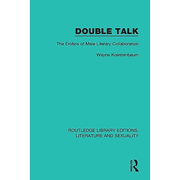 Double Talk, Wayne Koestenbaum