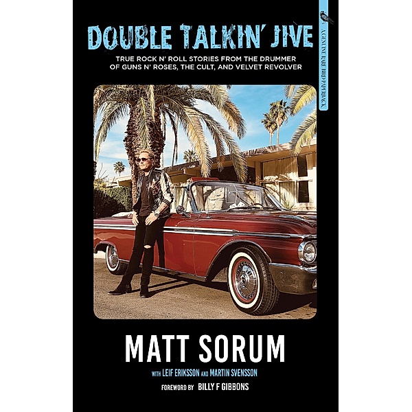 Double Talkin' Jive, Matt Sorum, Leif Eriksson, Martin Svensson