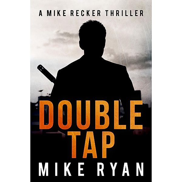 Double Tap (The Silencer Series, #6) / The Silencer Series, Mike Ryan
