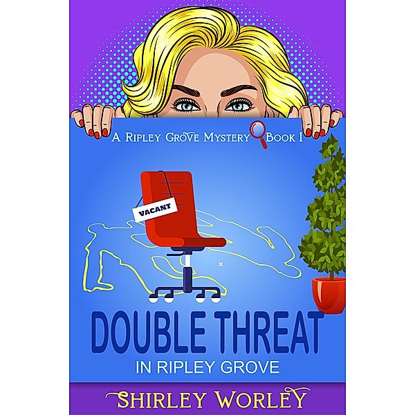 Double Threat In Ripley Grove (A Ripley Grove Mystery, Book 1), Shirley Worley