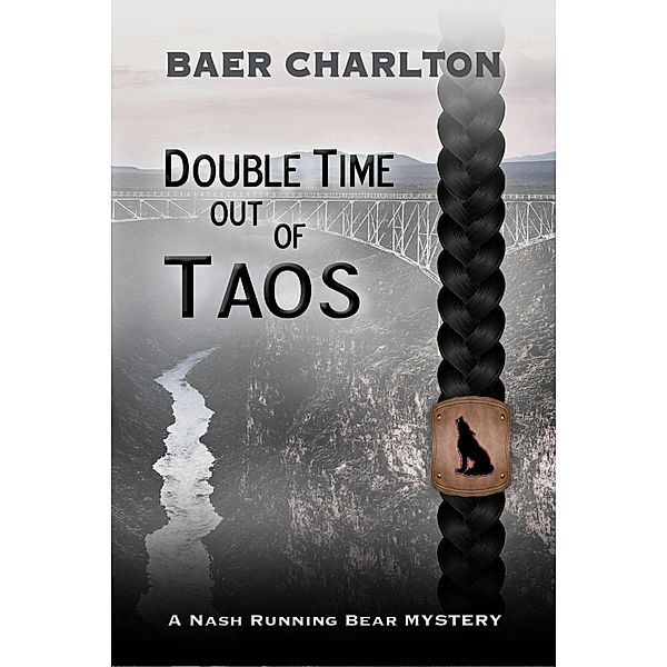 Double-Time out of Taos (A Nash Running Bear Mystery, #2) / A Nash Running Bear Mystery, Baer Charlton
