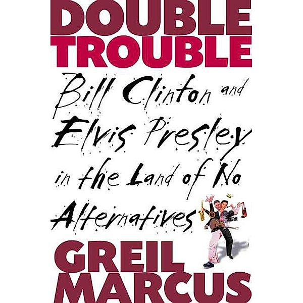Double Trouble, Greil Marcus