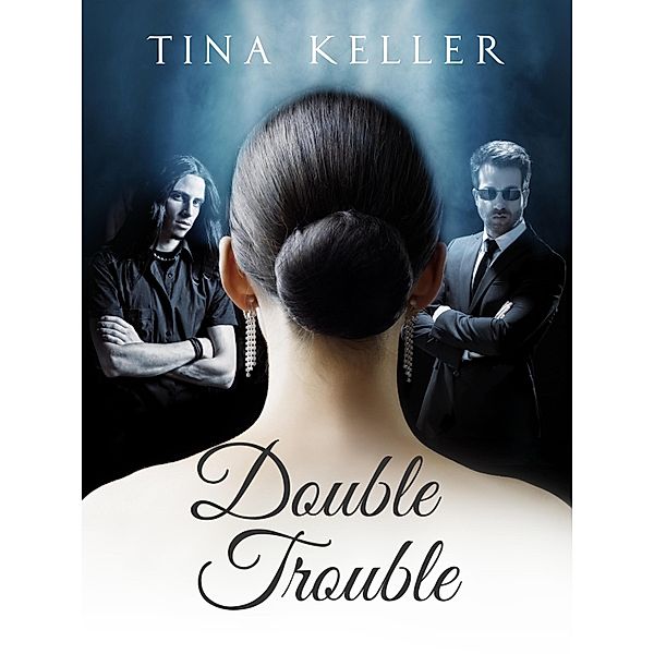 Double Trouble / Lustige und prickelnde Liebesromane Bd.5, Tina Keller