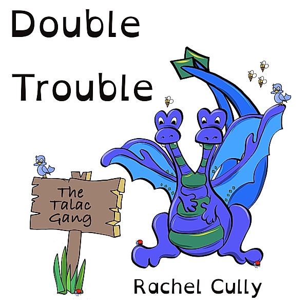 Double Trouble (The Talac Gang, #1) / The Talac Gang, Rachel Cully