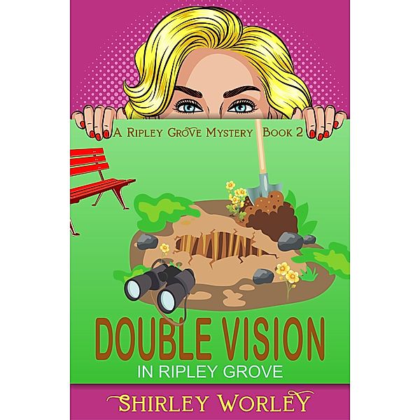 Double Vision in Ripley Grove (A Ripley Grove Mystery, Book 2) / ePublishing Works!, Shirley Worley