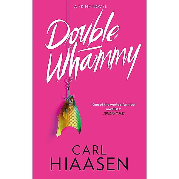 Double Whammy / Skink Bd.1, Carl Hiaasen