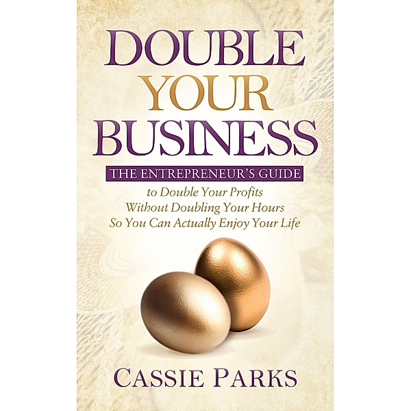 Double Your Business, Cassie Parks