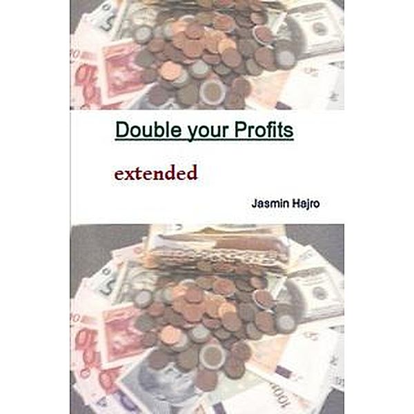 Double Your Profits, Extended, Jasmin Hajro