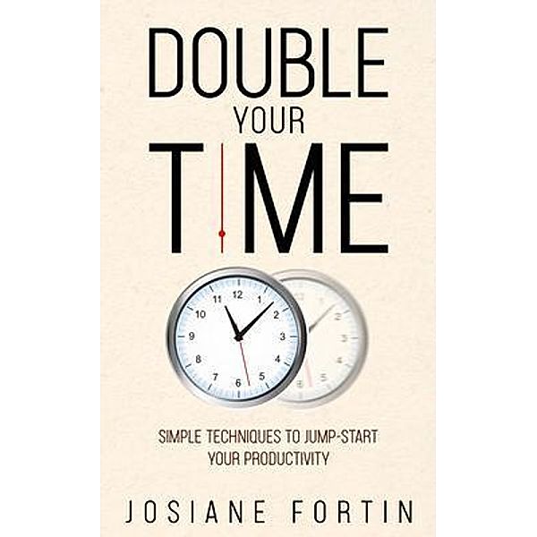 Double Your Time, Josiane Fortin
