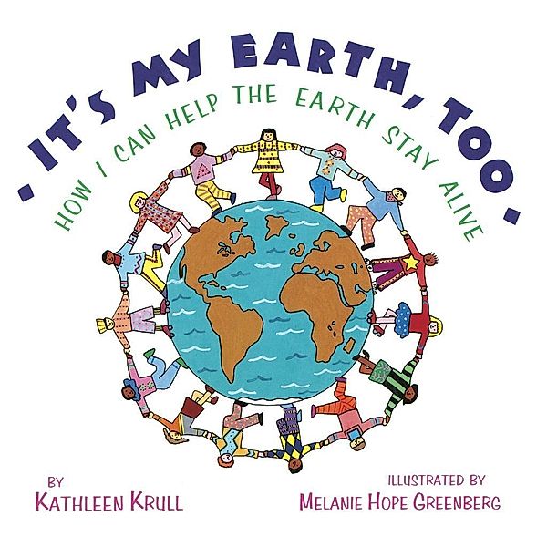 Doubleday Books for Young Readers: It's My Earth, Too, Kathleen Krull