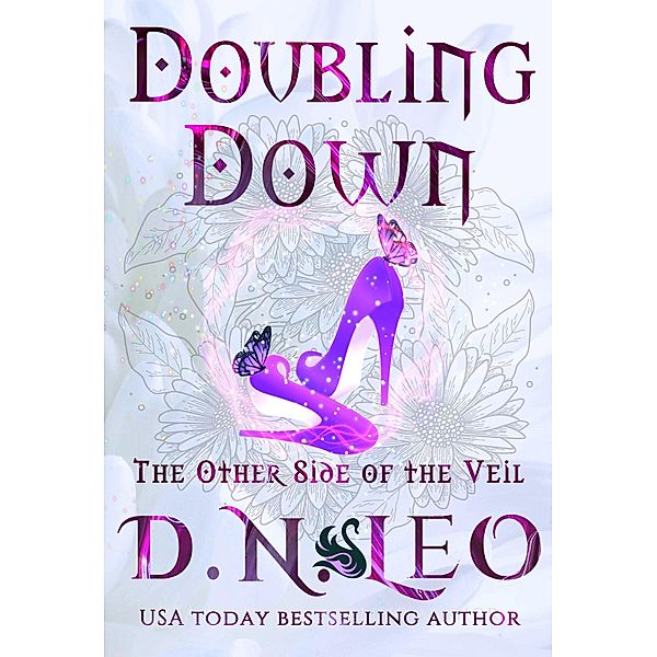 Doubling Down - The Other Side of the Veil (The Infinity, #1) / The Infinity, D. N. Leo