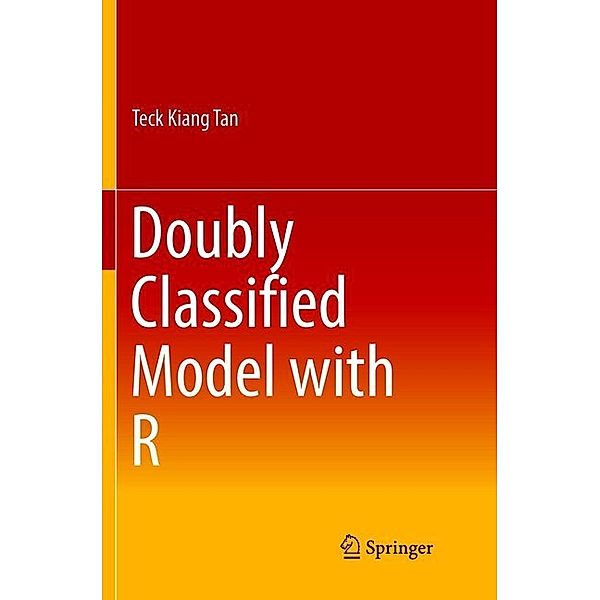 Doubly Classified Model with R, Teck Kiang Tan