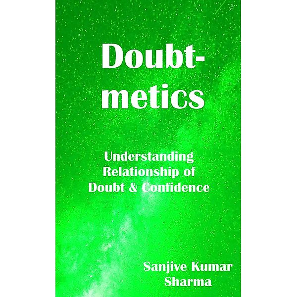 Doubt-metics (GRETOM-GITA, #28) / GRETOM-GITA, Sanjive Kumar Sharma