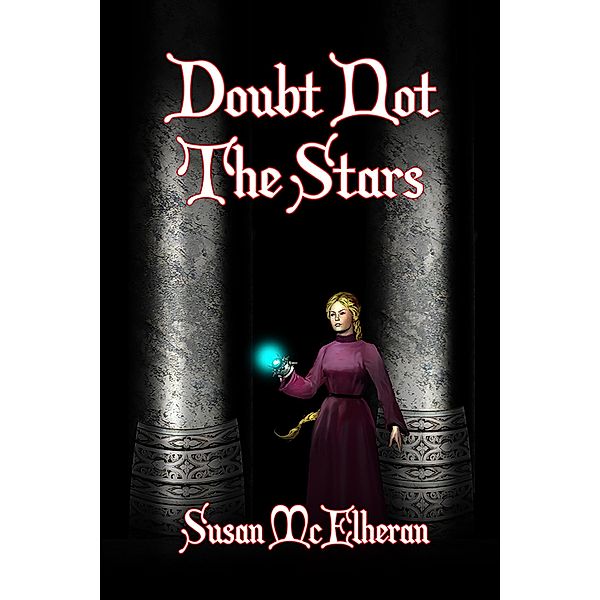 Doubt Not The Stars, Susan McElheran