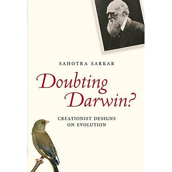 Doubting Darwin?, Sahotra Sakar
