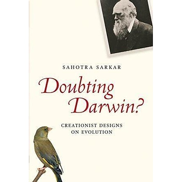 Doubting Darwin? / Blackwell Public Philosophy Series, Sahotra Sakar