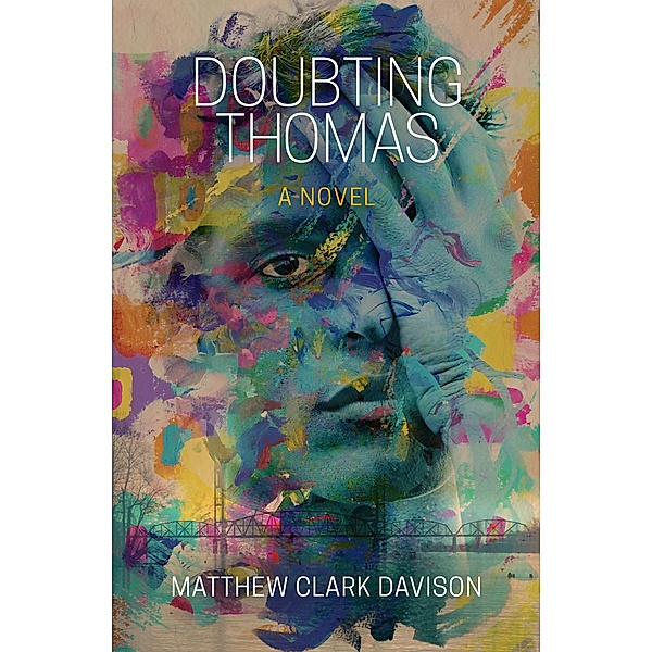 Doubting Thomas: A Novel, Matthew Clark Davison