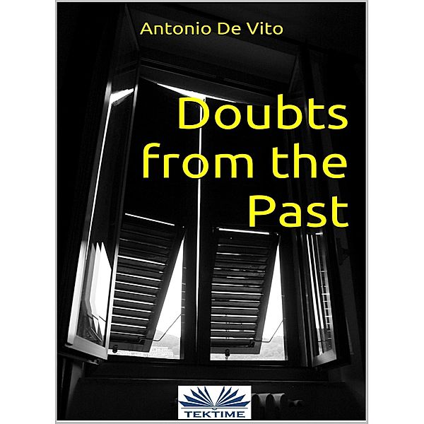 Doubts From The Past, Antonio de Vito