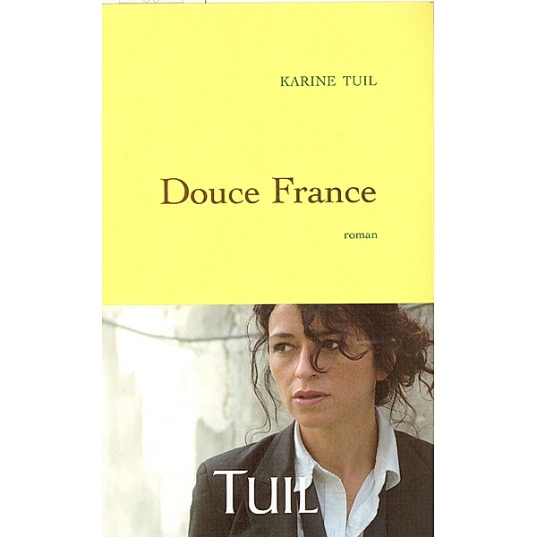 Douce France / Littérature Française, Karine Tuil