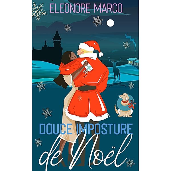 Douce imposture de Noël (Noëls au château, #1) / Noëls au château, Eleonore Marco
