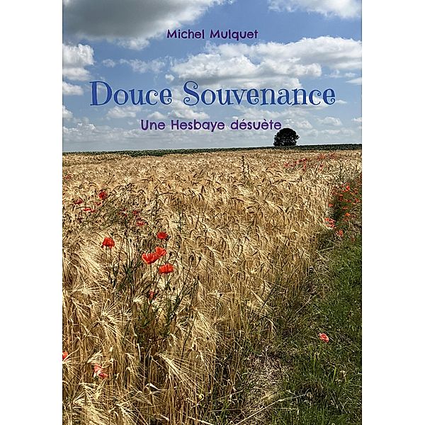 Douce Souvenance, Michel Mulquet