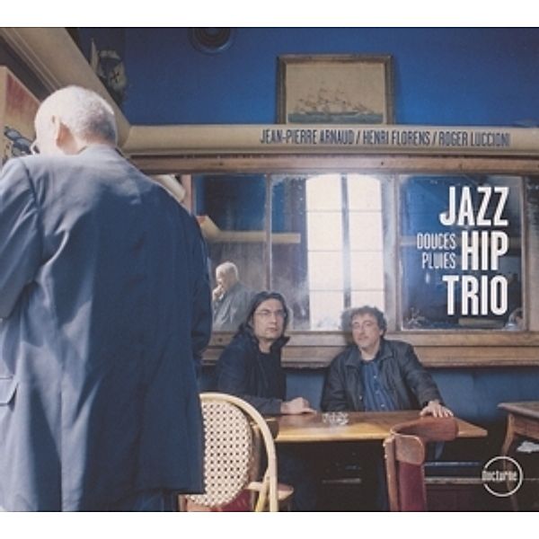 Douces Pluies, Jazz Hip Trio