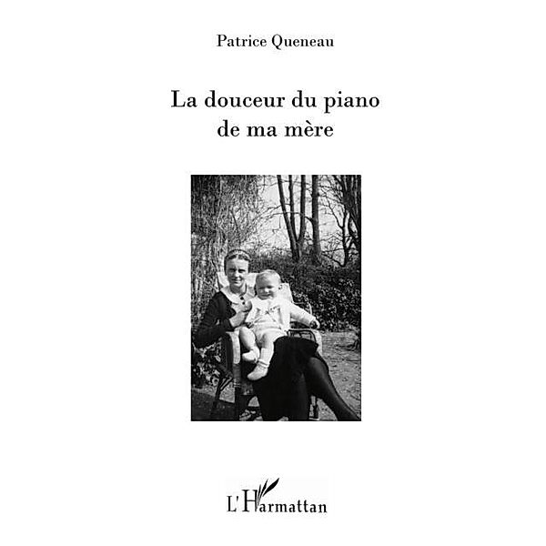 Douceur du piano de ma mere La / Hors-collection, Patrice Queneau