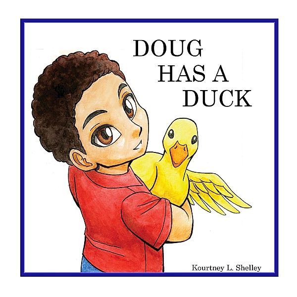 Doug Has a Duck, Kourtney L. Shelley