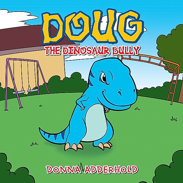 Doug the Dinosaur Bully, Donna Adderhold