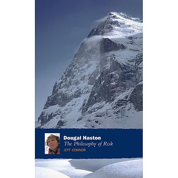 Dougal Haston: The Philosophy Of Risk, Jeff Connor