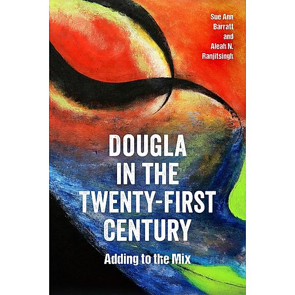 Dougla in the Twenty-First Century / Caribbean Studies Series, Sue Ann Barratt, Aleah N. Ranjitsingh