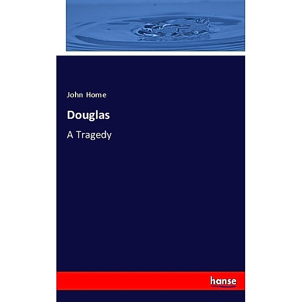 Douglas, John Home