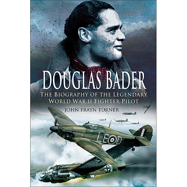 Douglas Bader, John Frayn Turner